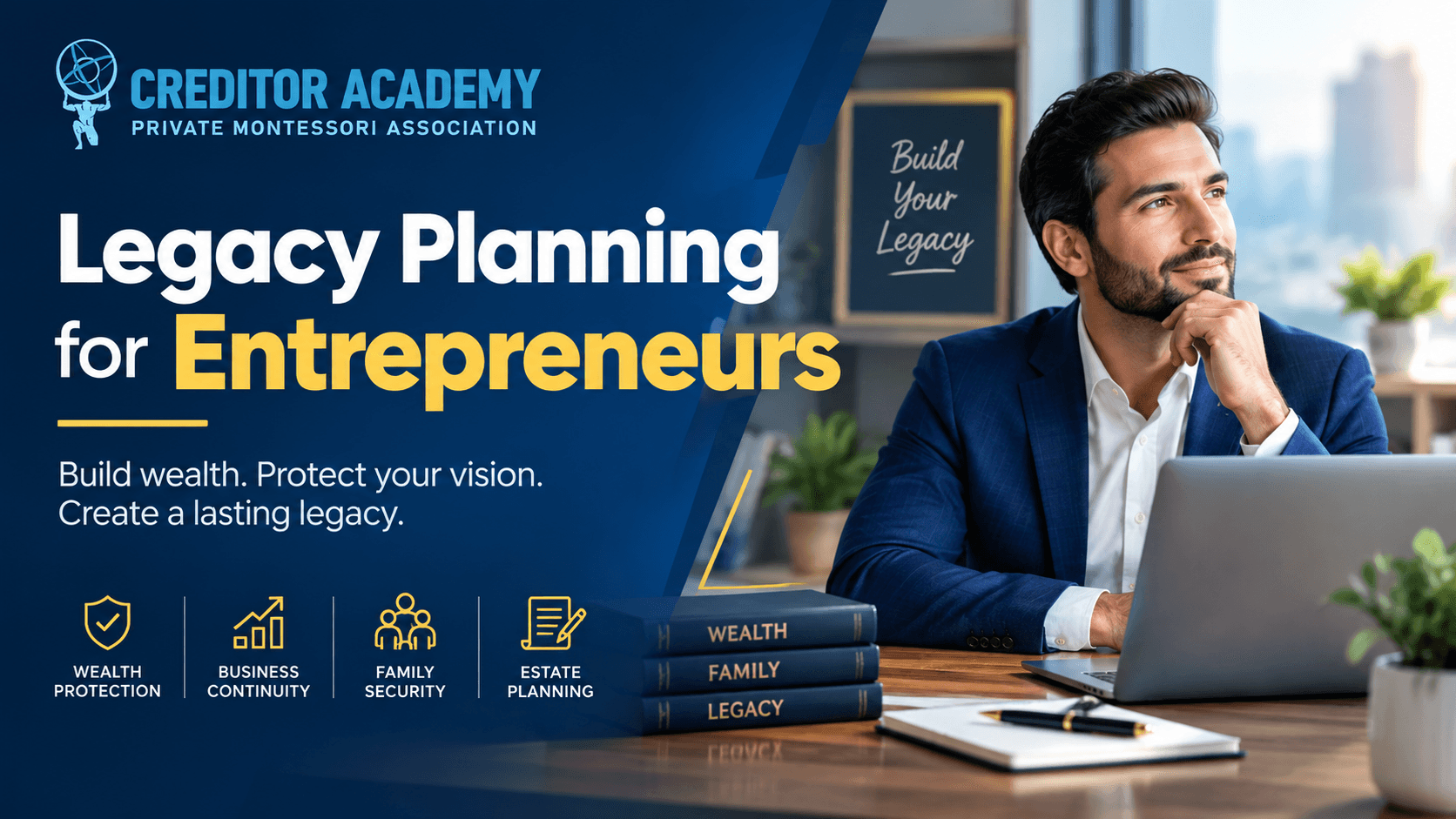 Legacy Planning for Entrepreneurs: Build, Protect, and Pass On Your Business Legacy