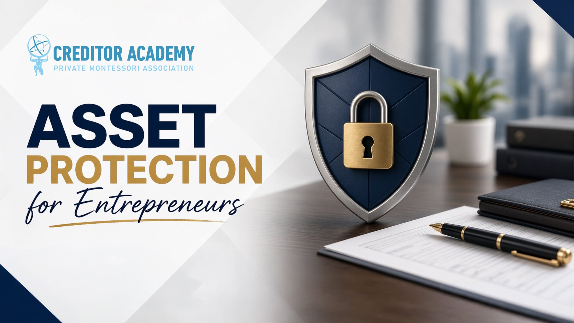 Asset Protection for Entrepreneurs: Key Strategies
