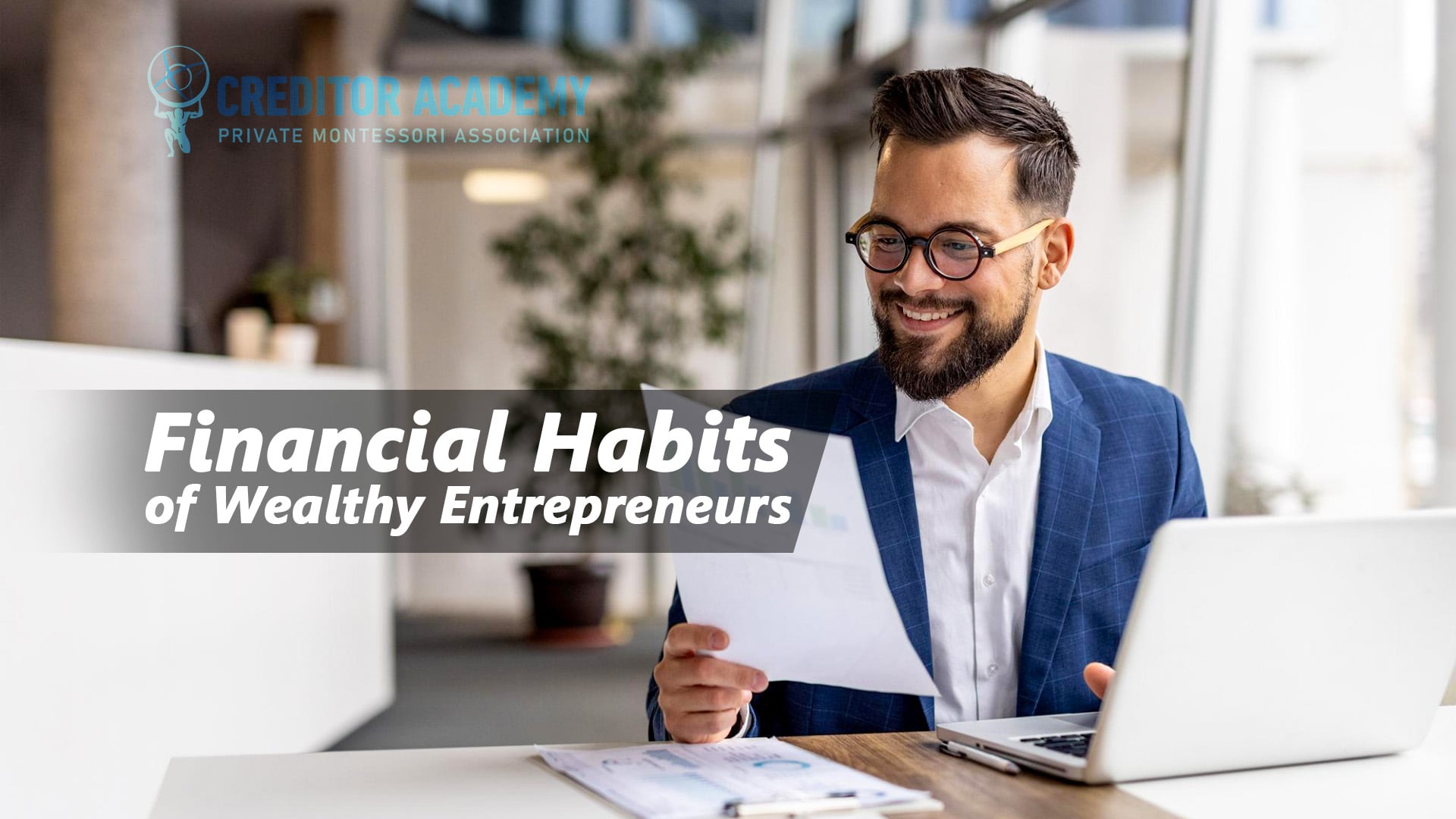 Financial Habits of Wealthy Entrepreneurs: 10 Habits for Long-Term Success